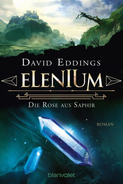 Elenium - Die Rose aus Saphir: Roman