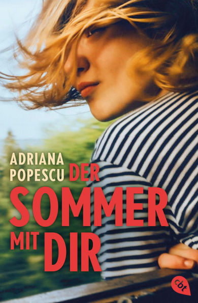 Der Sommer mit dir: Ein Sommer-Roadtrip zum Verlieben von Leserliebling Adriana Popescu