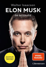 Title: Elon Musk: Die Biografie, Author: Walter Isaacson