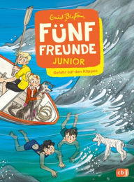 Title: Fünf Freunde JUNIOR - Gefahr auf den Klippen: Für Leseanfänger ab 7 Jahren, Author: Enid Blyton