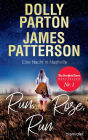 Run, Rose, Run - Eine Nacht in Nashville: Roman - Der New-York-Times-Nr.1-Bestseller von Country-Ikone Dolly Parton und Spannungskönig James Patterson