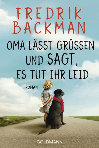 Oma lässt grüßen und sagt, es tut ihr leid: Roman