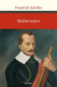 Title: Wallenstein, Author: Friedrich Schiller