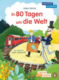 Title: Penguin JUNIOR - Einfach selbst lesen: Kinderbuchklassiker - In 80 Tagen um die Welt: Einfach selbst lesen ab 7 Jahren, Author: Jules Verne
