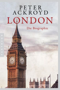 Title: London - Die Biographie, Author: Peter Ackroyd