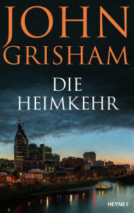 Title: Die Heimkehr, Author: John Grisham