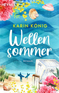 Title: Wellensommer: Roman, Author: Karin König