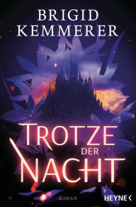 Title: Trotze der Nacht: Roman, Author: Brigid Kemmerer