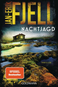 Title: Nachtjagd: Thriller - Vom Nr.1-Bestsellerautor aus Norwegen, Author: Jan-Erik Fjell