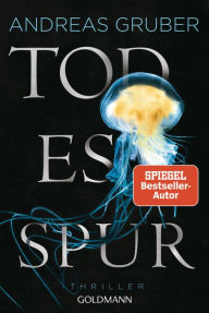 Title: Todesspur: Thriller, Author: Andreas Gruber