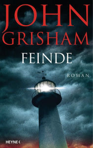English book pdf download free Feinde: Roman 9783641305277 by John Grisham, Bea Reiter, Imke Walsh-Araya, John Grisham, Bea Reiter, Imke Walsh-Araya