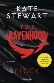 Title: The Ravenhood - Flock: Roman - Die heiße TikTok-Sensation endlich auf Deutsch!, Author: Kate Stewart