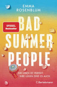 Download amazon books android tablet Bad Summer People: Ihr Leben ist perfekt, ihre Lügen sind es auch. - Roman. Ein Roman wie der heißeste neue Sommercocktail - frisch, sexy, unwiderstehlich