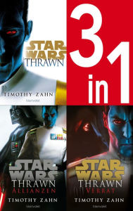 Title: Star WarsT Thrawn-Trilogie (Kanon) - Thrawn / Thrawn Allianzen / Thrawn Verrat: Drei Romane in einem Band, Author: Timothy Zahn