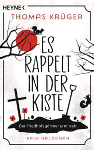 Title: Es rappelt in der Kiste: Roman, Author: Thomas Krüger