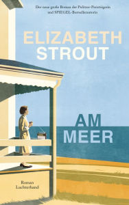 Title: Am Meer: Roman, Author: Elizabeth Strout