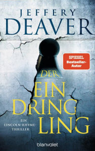 Title: Der Eindringling: Ein Lincoln-Rhyme-Thriller, Author: Jeffery Deaver
