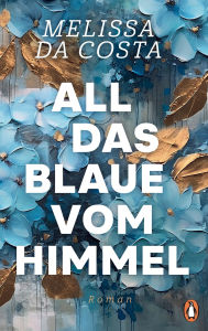 Epub ebook download free All das Blaue vom Himmel: Roman (English literature)