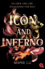 Icon and Inferno: Romantisch und atemberaubend - der grandiose Abschluss der New-York-Times-Bestseller-Serie