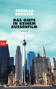 Title: Das gibts in keinem Russenfilm: Roman, Author: Thomas Brussig