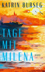 Tage mit Milena: Roman