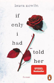 Books epub format free download If only I had told her: Roman. Die sehnlichst erwartete Fortsetzung der TikTok-Sensation. Jetzt auf Deutsch FB2 PDF 9783641312756 (English literature) by Laura Nowlin, Bettina Hengesbach