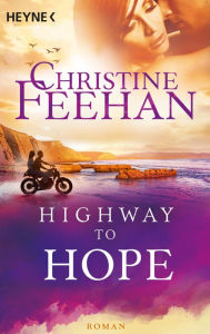 Downloads ebooks epub Highway to Hope (4): Roman 9783641313074 by Christine Feehan, Nicole Hölsken