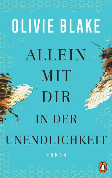 Allein mit dir in der Unendlichkeit: Roman. Eine unvergessliche Liebesgeschichte von der Autorin von 