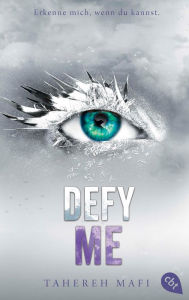 Title: Defy Me: Die Fortsetzung der mitreißenden Romantasy-Reihe. TikTok made me buy it, Author: Tahereh Mafi