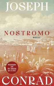 Title: Nostromo: Roman. Übersetzt von Julian und Gisbert Haefs, mit einem Nachwort von Robert Menasse, Author: Joseph Conrad