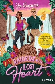 Download free french books pdf Raiders of the Lost Heart: Roman - »Die ultimative >Enemies to Lovers<-Rom-Com voller Abenteuer!« Ali Hazelwood by Jo Segura, Wiebke Pilz iBook 9783641314347