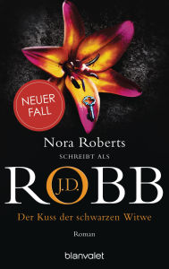 Book free downloads Der Kuss der schwarzen Witwe: Roman by J. D. Robb, Uta Hege in English