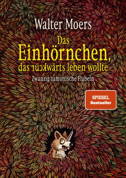 Das Einhörnchen, das rückwärts leben wollte: Zwanzig zamonische Flabeln