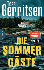 Title: Die Sommergäste: Thriller, Author: Tess Gerritsen