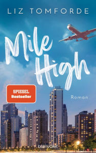 Free download joomla pdf ebook Mile High: Roman - TikTok made me buy it: Sports Romance trifft auf Forbidden Love und Enemies to Lovers - endlich auf Deutsch! MOBI by Liz Tomforde, Maike Hallmann