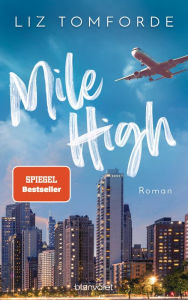 Mile High: Roman - TikTok made me buy it: Sports Romance trifft auf Forbidden Love und Enemies to Lovers - endlich auf Deutsch!