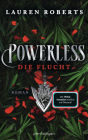 Powerless - Die Flucht: Roman - Die Fortsetzung der epischen Enemies-to-Lovers-Romantasy von BookTok-Sensation Lauren Roberts!