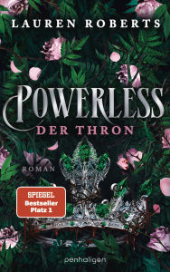 Title: Powerless - Der Thron: Roman - Fearless - Das Finale der epischen Enemies-to-Lovers-Romantasy von Book-Tok Sensation Lauren Roberts., Author: Lauren Roberts