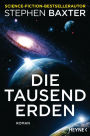 Die tausend Erden: Roman