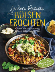 Title: Leckere Rezepte mit Hülsenfrüchten - vegetarisch und vegan: Kochen mit Kichererbsen, Bohnen, Erbsen und Linsen, Author: Penguin Random House Verlagsgruppe GmbH