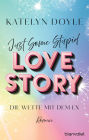 Just Some Stupid Love Story - Die Wette mit dem Ex: Roman - Die spicy Grumpy-meets-Sunshine-RomCom