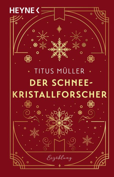 Der Schneekristallforscher: Erzählung