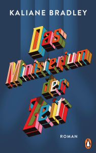 Title: Das Ministerium der Zeit: Roman. 