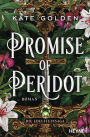 Promise of Peridot - Die Edelsteinsaga: Roman