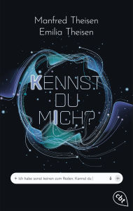 Title: Kennst du mich?: Spannender Coming-of-Age-Roman über den Einfluss von KI und die Bedeutung echter Freundschaft, Author: Manfred Theisen