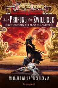 Title: Die Prüfung der Zwillinge: Roman - Eine Legende unter den Fantasy-Klassikern! Jetzt als überarbeitete Neuausgabe., Author: Tracy Hickman