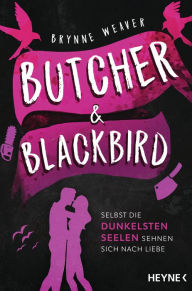 Title: Butcher & Blackbird (German Edition), Author: Brynne Weaver