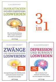 Title: Zwänge, Panikattacken, Depression und Burnout loswerden (3in1 Bundle): Drei Spiegel-Bestseller in einem Band: die Bernhardt-Methode auf einen Blick!, Author: Klaus Bernhardt