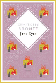 Title: Charlotte Brontë, Jane Eyre. Schmuckausgabe mit Silberprägung: Das Meisterwerk des Viktorianischen Zeitalters, Author: Charlotte Brontë