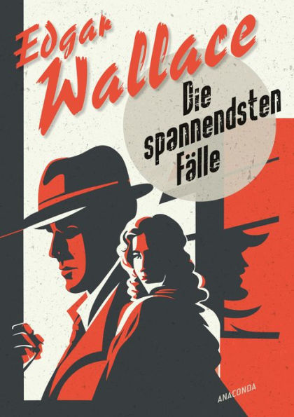 Edgar Wallace, Die spannendsten Fälle: Der Hexer, Der Zinker, Das indische Tuch